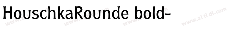 HouschkaRounde bold字体转换